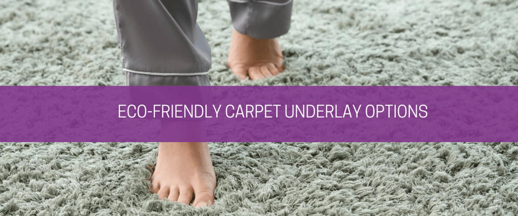 Illustration of Eco Friendly Carpet Underlay Options