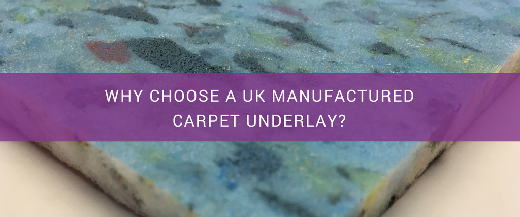 Why Choose a UK Manufactured Carpet Underlay