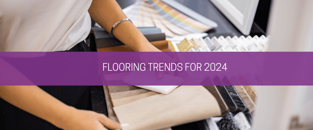 Flooring trends for 2024