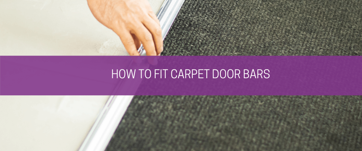 How to fit carpet door bars