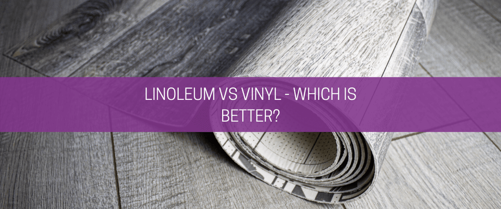 Linoleum vs vinyl – which is better?
