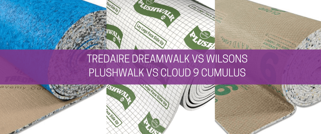 Tredaire Dreamwalk vs Wilsons Plushwalk vs Cloud 9 Cumulus – Carpet Underlay Review