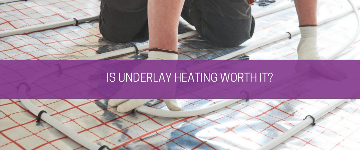 Is underfloor heating worth it?