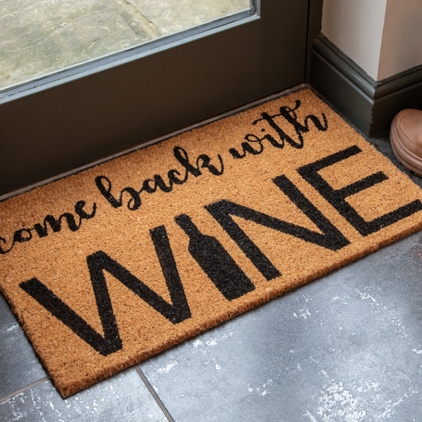 Printed Novelty Sign Coir Door Mat Come Back With Wine 45cm x 75cm - Indoor and Sheltered Outdoor Use